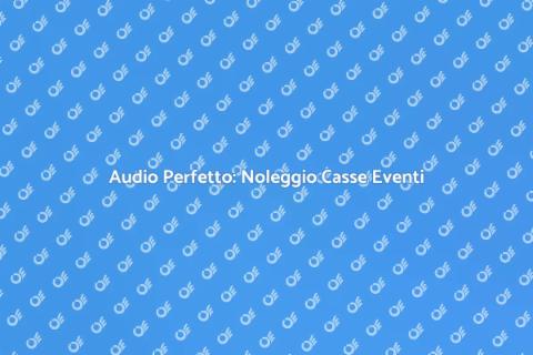 Noleggiare Casse per Eventi