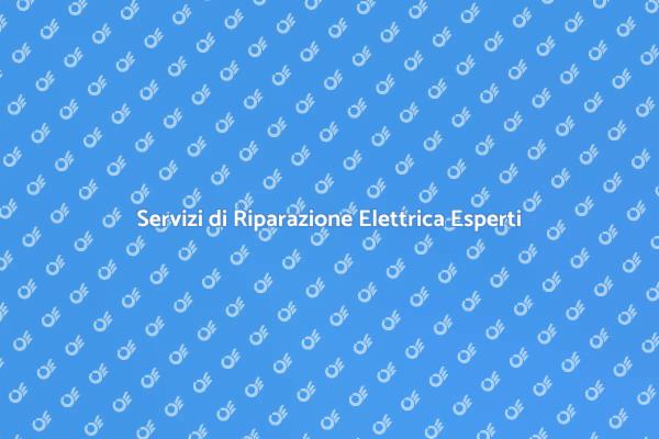 Riparazione Elettrica: Sicurezza Prima di Tutto