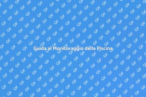 Monitoraggio Acqua Piscina: Guida