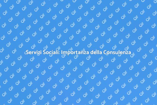 Consulenza Efficace per Servizi Sociali