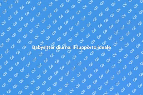 La Babysitter Ideale per Ogni Famiglia