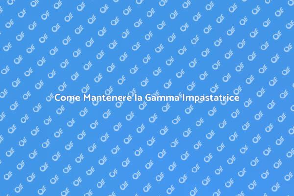Guida alla Manutenzione Impastatrice