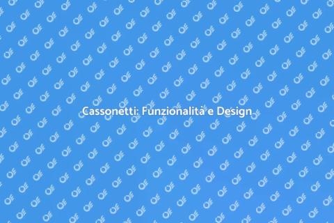 Cassonetti: Ottimizza i Tuoi Spazi