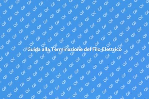 Come Terminare il Filo Elettrico