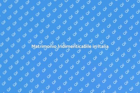 Matrimonio da Sogno in Italia