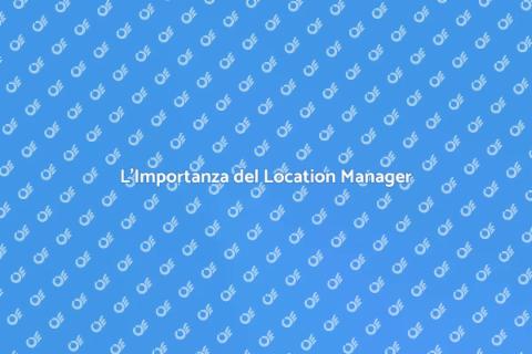 Location Manager: Servizio Essenziale