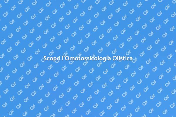 Approfondisci l'Omotossicologia Olistica