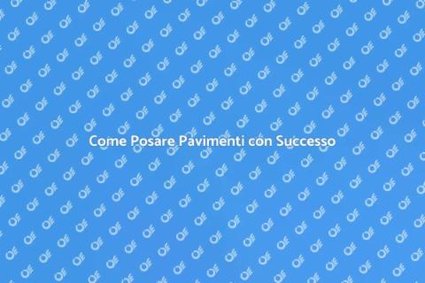 Posare Pavimenti: Trasforma i Tuoi Spazi