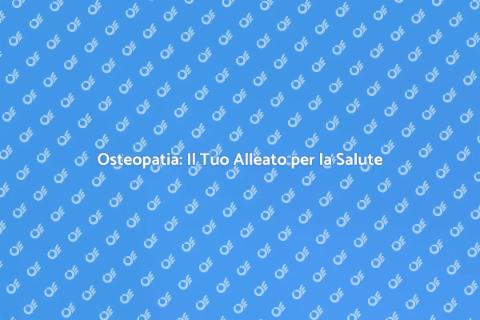 Assumere un Osteopata per il Benessere