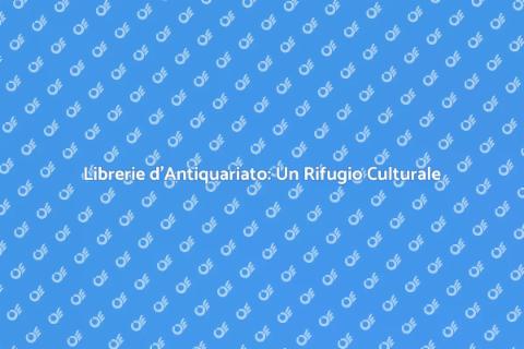 Magia delle Librerie d'Antiquariato