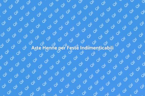 Tatuaggi Henne per Eventi Unici