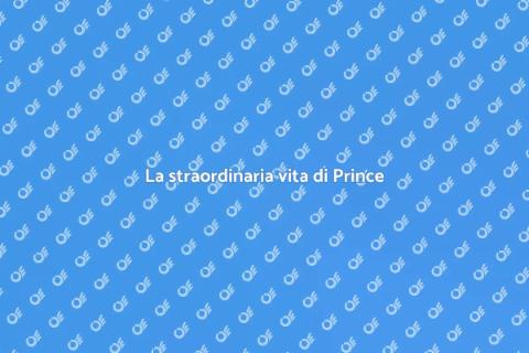 Un viaggio nella storia di Prince