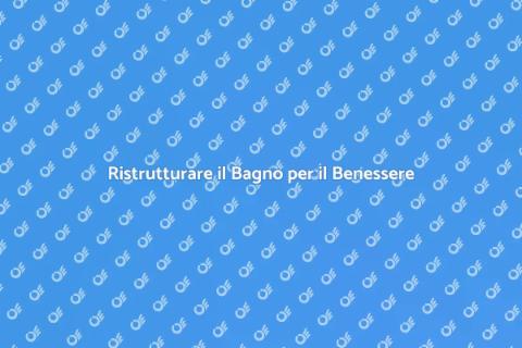 Trasforma il Bagno in Benessere