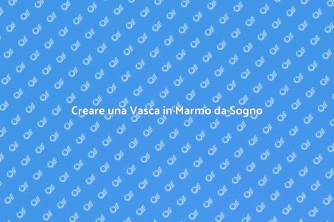 Vasca in Marmo: Eleganza e Comfort