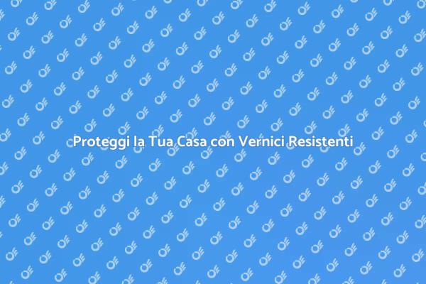 Vernice di Qualità per Esterni Efficace
