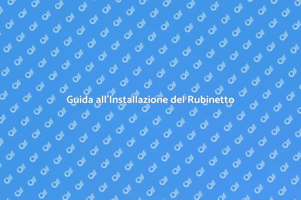 Installazione Facile del Rubinetto