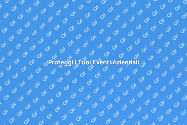 Assicura il Successo dei Tuoi Eventi