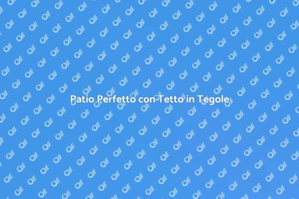 Copertura Ideale per il Tuo Patio