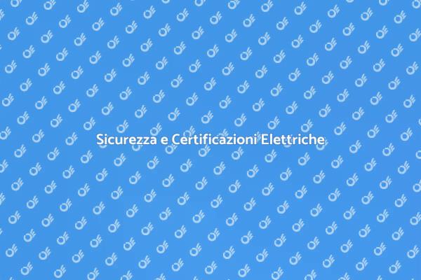 Sicurezza degli Impianti Elettrici Certificati