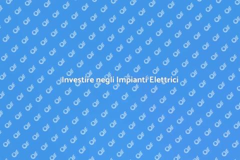 Upgrade Impianti Elettrici Industriali
