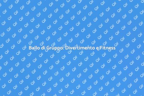Corso di Ballo di Gruppo: Divertiti!