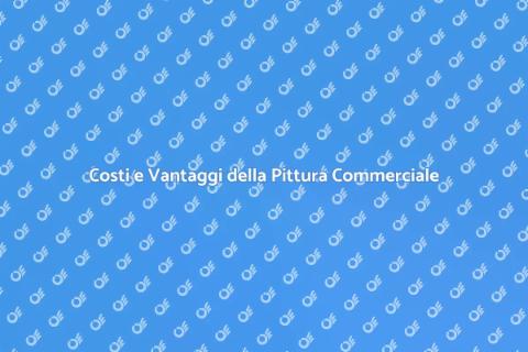 Costo Pittura Commerciale: Guida Completa