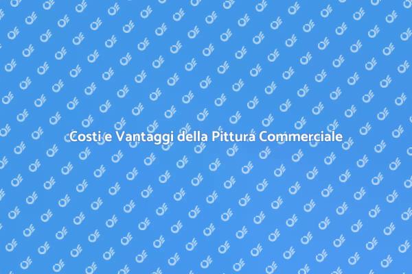 Guida ai Costi della Pittura Commerciale