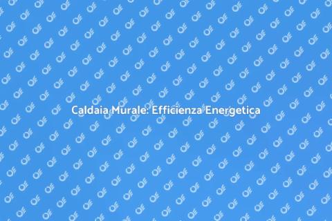 Riqualificazione Energetica Caldaia