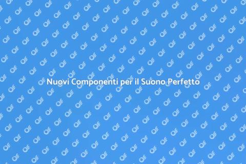 Installazione Nuovi Componenti Audio