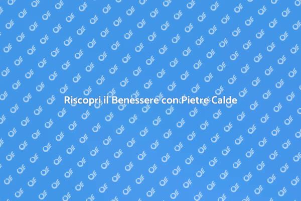 Allevia lo Stress con Pietre Calde