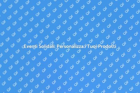 Prodotti Personalizzati per Eventi Solid
