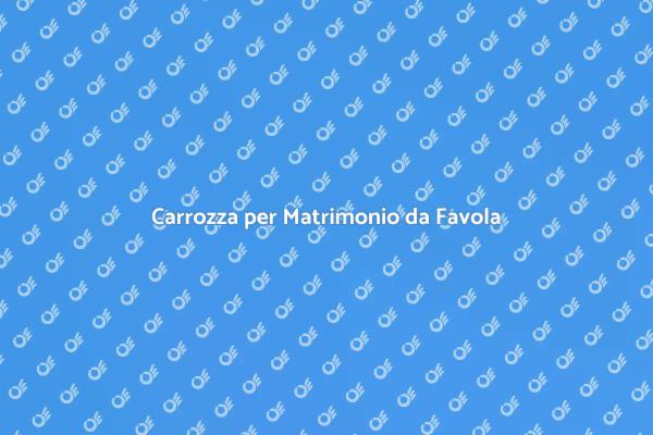 Magia e Romanticismo con una Carrozza