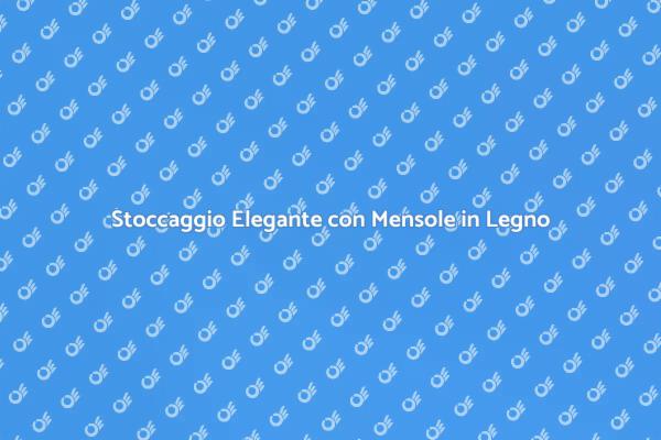 Mensole Eleganti: Funzionalità e Design