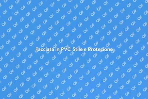 Rivestire la Facciata in PVC