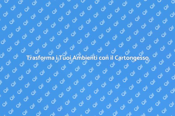 Ristruttura con il Cartongesso Ribassato
