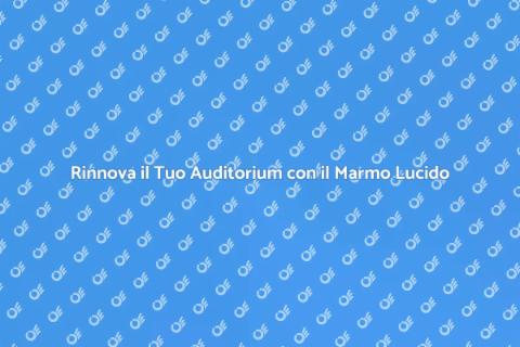 Lucidare Marmo Auditorium: Bellezza Rinnovata