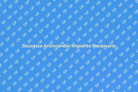 Impianto di Protezione Antincendio