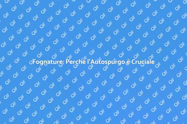Autospurgo: Proteggi la Tua Casa