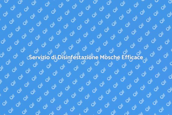 Disinfestazione Mosche: Sicurezza e Pulizia