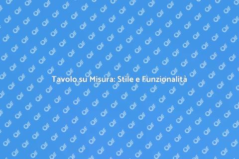 Tavolo Rettangolare su Misura