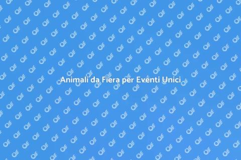 Noleggiare Animali da Fiera per Eventi