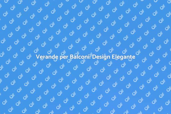 Design di Verande per Balconi