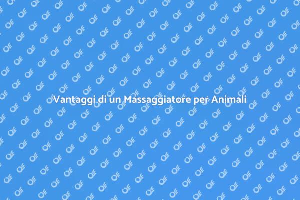 Benefici del Massaggio per Animali