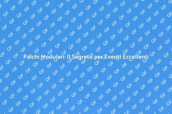 Palchi Modulari: Trasforma il Tuo Evento