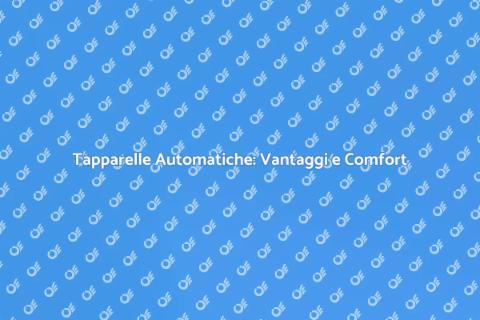 Automazione Tapparelle: Comfort e Sicurezza