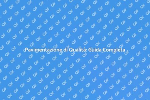 Installare una Pavimentazione di Qualità
