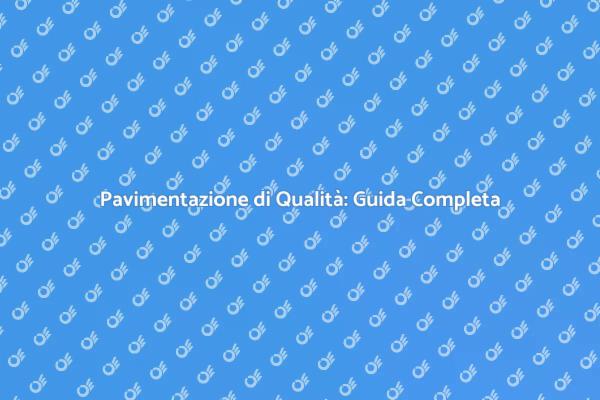 Come Installare Pavimentazione di Qualità