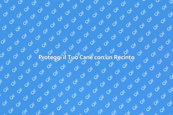 Recinto Sicuro per il Tuo Amico a Quattro Zampe