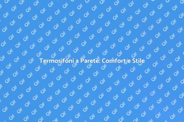 Ristrutturazione: Termosifoni a Parete