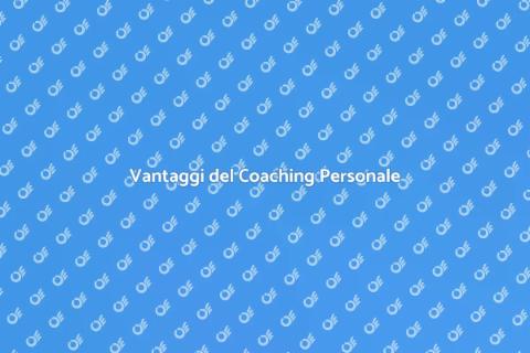 Coaching Personale: Scopri i Vantaggi